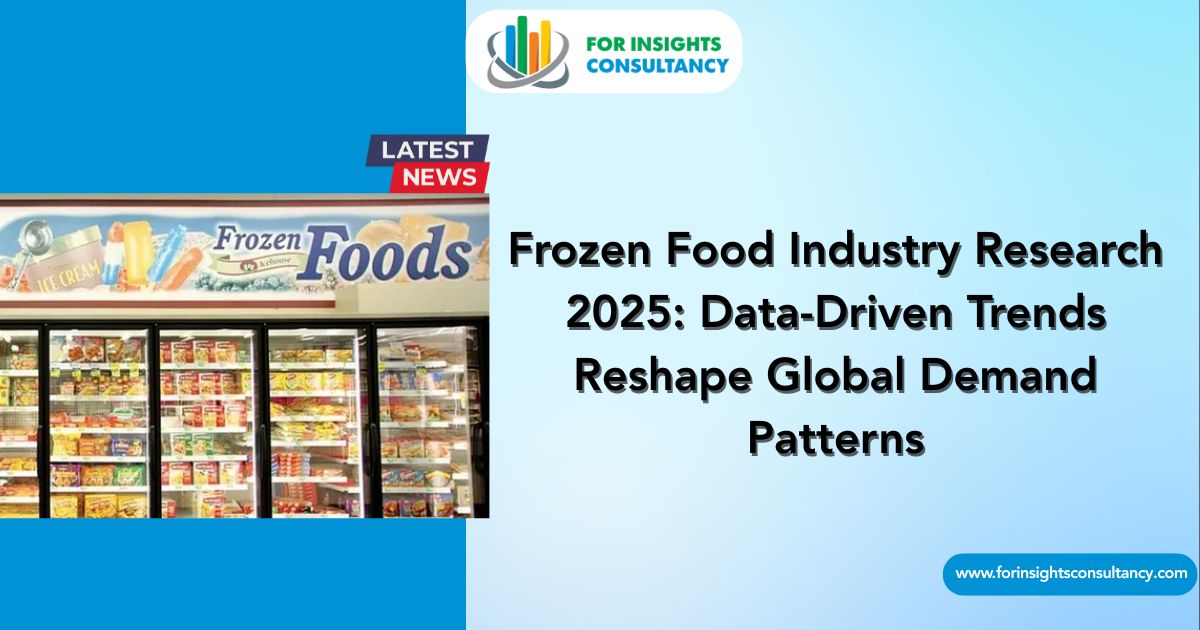 Frozen Food Industry Latest News | For Insights Consultancy